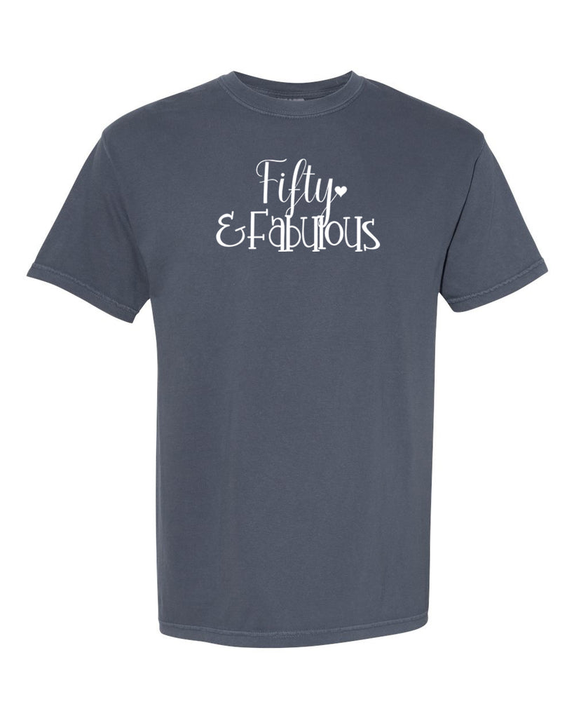 Fifty & Fabulous Graphic Garment-Dyed Heavyweight T-Shirt