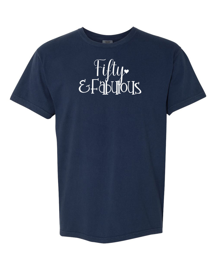 Fifty & Fabulous Graphic Garment-Dyed Heavyweight T-Shirt
