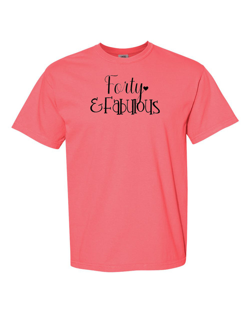 Forty & Fabulous Graphic Garment-Dyed Heavyweight T-Shirt