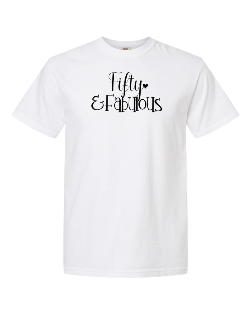 Fifty & Fabulous Graphic Garment-Dyed Heavyweight T-Shirt